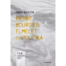 Napvilág Pierre Bourdieu: Elmélet és politika egyéb e-könyv