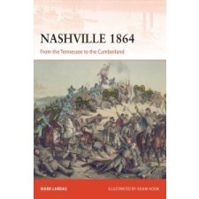  Nashville 1864 – Mark Lardas,Adam Hook idegen nyelvű könyv