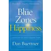 National Geographic Society Blue Zones of Happiness | Dan Buettner