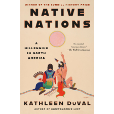  NATIVE NATIONS – DUVAL KATHLEEN idegen nyelvű könyv
