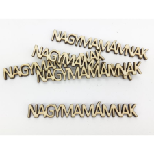  Natúr fa - NAGYMAMÁMNAK felirat 1,1x9,4cm 5db/csomag dekorációs kellék