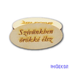 Natúr fa ovális kicsi 2,5x4cm - Szívünkben örökké élsz dekorációs kellék