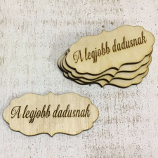  Natúr fa - &quot;A legjobb dadusnak&quot; fodros tábla 5db/csomag dekorációs kellék