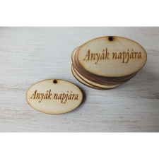 Natúr fa - "Anyák napjára" ovál táblák 10db/csomag dekorációs kellék