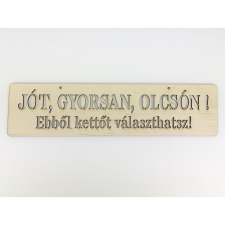 Natúr fa - "JÓT, GYORSAN, OLCSÓN!..." tábla dekorációs kellék