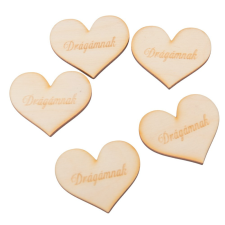  Natúr fa szív &amp;#34;Drágámnak&amp;#34; felirat 4cm 5db-os dekorációs kellék
