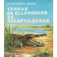 Natura Társak és ellenségek az állatvilágban - Dr. Steinmann Henrik antikvárium - használt könyv