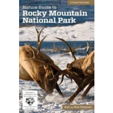  Nature Guide to Rocky Mountain National Park – Ann Simpson,Rob Simpson idegen nyelvű könyv