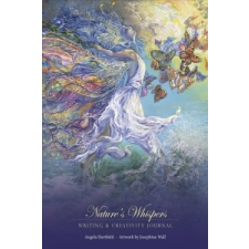  NATURES WHISPERS WRITING & CRE – Angela Hartfield,Josephine Wall idegen nyelvű könyv