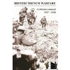 NAVAL &amp; MILITARY PRESS BRITISH TRENCH WARFARE 1917-1918. A Reference Manual | General Staff Intelligence