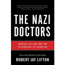  Nazi Doctors (Revised Edition) – Robert Jay Lifton idegen nyelvű könyv
