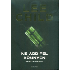  Ne add fel könnyen /Jack Reacher-krimi (3. kiadás) regény