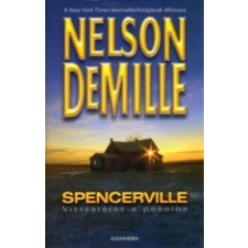 Nelson DeMille SPENCERVILLE - VISSZATÉRÉS A POKOLBA regény