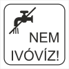  Nem ivóvíz!