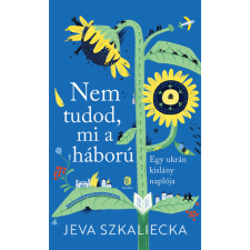  Nem tudod, mi a háború - Egy ukrán kislány naplója történelem