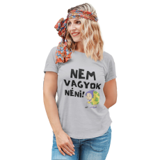  Nem vagyok néni! - Női Póló