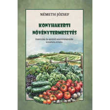 Németh József - Konyhakerti növénytermesztés egyéb könyv