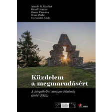 Nemzeti Emlékezet Bizottságának Hivatala Küzdelem a megmaradásért - A kárpátaljai magyar közösség (1944 - 2022) társadalom- és humántudomány