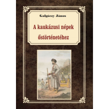 Nemzeti Örökség Kiadó A kaukázusi népek őstörténetéhez (A) társadalom- és humántudomány
