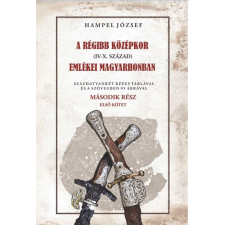 Nemzeti Örökség Kiadó A régi középkor (IV-X. század) emlékei Magyarhonban II/1. kötet történelem