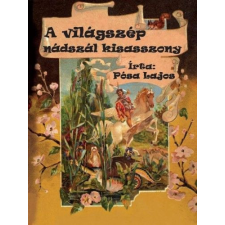 Nemzeti Örökség Kiadó A világszép nádszál kisasszony gyermek- és ifjúsági könyv