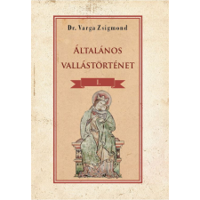 Nemzeti Örökség Kiadó Általános vallástörténet I. kötet vallás