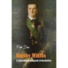 Nemzeti Örökség Kiadó Horthy Miklós történelem