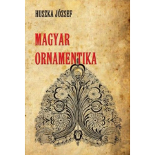 Nemzeti Örökség Kiadó Huszka József - Magyar ornamentika művészet