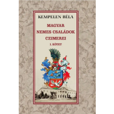 Nemzeti Örökség Kiadó Kempelen Béla - A magyar nemes családok címerei történelem