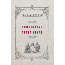 Nemzeti Örökség Kiadó Krónikáink atyja Kézai (A) társadalom- és humántudomány