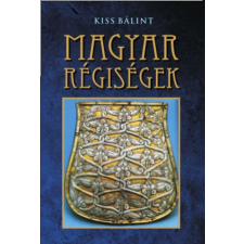 Nemzeti Örökség Kiadó Magyar régiségek történelem