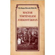 Nemzeti Örökség Kiadó Magyar történelem anekdotákban egyéb könyv