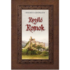 Nemzeti Örökség Kiadó Regélő romok történelem
