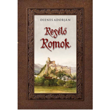 Nemzeti Örökség Kiadó Regélő romok történelem
