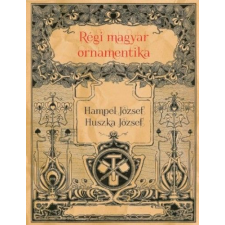 Nemzeti Örökség Kiadó Régi magyar ornamentika egyéb könyv
