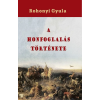 Nemzeti Örökség Kiadó Rohonyi Gyula - A honfoglalás története