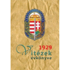 Nemzeti Örökség Kiadó Vitézek évkönyve 1929 történelem
