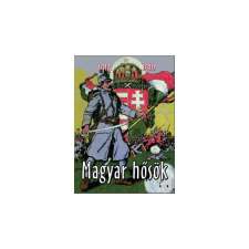 Nemzeti Örökség TÁBORI KORNÉL - MAGYAR HÕSÖK 1914-1916 társadalom- és humántudomány