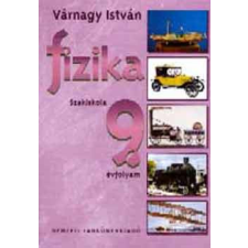 Nemzeti Tankönyvkiadó Fizika 9. évfolyam - Várnagy István antikvárium - használt könyv