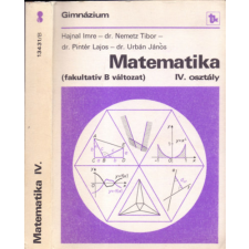 Nemzeti Tankönyvkiadó Matematika (fakultatív B változat) IV. osztály antikvárium - használt könyv