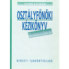 Nemzeti Tankönyvkiadó Osztályfőnöki kézikönyv - Témavázlatok - Szabó Kálmán antikvárium - használt könyv