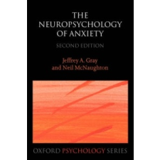  Neuropsychology of Anxiety – Jeffrey A. Gray idegen nyelvű könyv