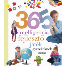  Neveljünk egészséges gyereket - 365 intelligenciafejlesztő játék gyerekeknek (ÚJ) életmód, egészség