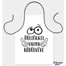 Nevlini szakács kötény, hülyékkel vagyok körülvéve lakástextília