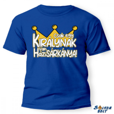 Nevlini Vicces póló több színben, Csak egy királynak van házisárkánya ajándéktárgy