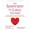 NEW HARBINGER PUBN The Insecure in Love Workbook: Step-By-Step Guidance to Help You Overcome Anxious Attachment and Feel More Secure with Yourself and Your Partner | Dennis Tirch