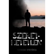 NewLine Kiadó Tormási Vyktória - Szerethetetlen regény