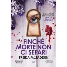Newton Compton Editori Finché morte non ci separi | Freida McFadden egyéb könyv