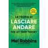Newton Compton Editori teoria di lasciare andare. The let them theory | Mel Robbins,Sawyer Robbins