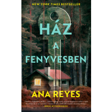 Next 21 Kiadó. Ana Reyes - Ház a fenyvesben regény